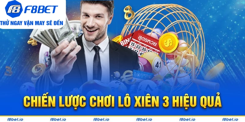 Chiến lược khi chơi lô xiên 3 hiệu quả