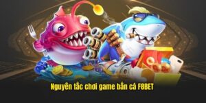 Hướng Dẫn Cách Chơi Bắn Cá Đơn Giản Và Hiệu Quả Tại F8BET 