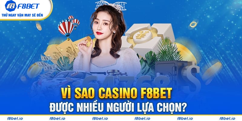 Điều gì làm nên sức hút của sảnh casino F8bet?
